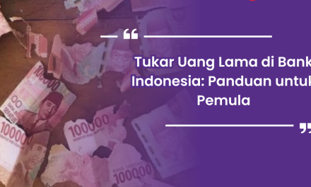 Penukaran Uang Lama Biasanya Yang Di Umumkan Oleh Pihak BI