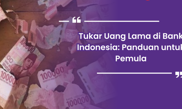 Penukaran Uang Lama Biasanya Yang Di Umumkan Oleh Pihak BI