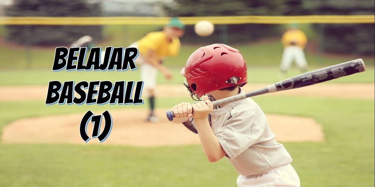 Belajar Teknik Baseball Untuk Pemula Agar Dapat Hasil Optimal