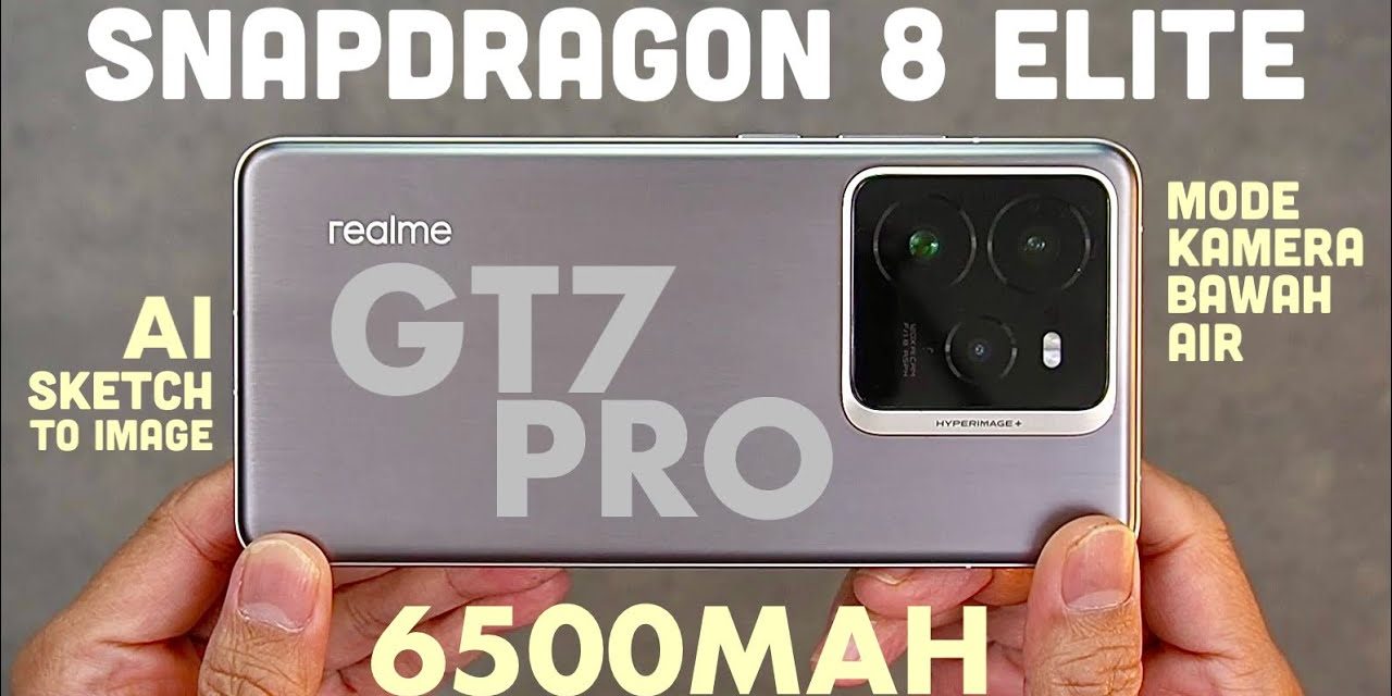Performa Realme GT7 Pro Mengusung Sistem Kamera Canggih